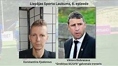 LIEPĀJAS SPORTA LAUKUMS / 6. EPIZODE / VIKTORS DOBRECOVS