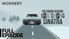 The Grand Scheme: Snatching Sinatra | Episode 10: The Rights