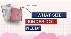 Budget Binder Sizing | FAQ | A6 A7 A5 Binders