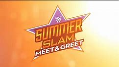 WWE - Meet your favorite WWE Superstars at the SummerSlam...