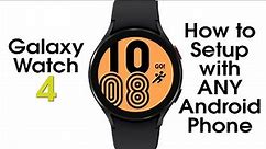 Samsung Galaxy Watch 4 How to Setup with Any Android Phone