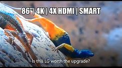 LG 86" 4K UHD - Quick Review - (Best Bang for the buck)