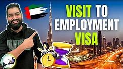 ⏰Visit Visa to Employment Visa Processing Time In Dubai 2024 🇦🇪