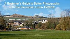 The Panasonic Lumix FZ80 FZ82 new series for beginners - part 1 UNDERSTANDING THE BASIC CONCEPTS.