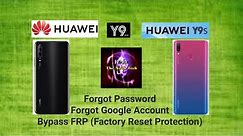 HUAWEI Y9/Y9S Forgot Password Pattern & Google Account, Bypass FRP (Factory Reset Protection) No PC