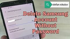 Samsung J6 SM-A600F, delete Samsung Account without Password.