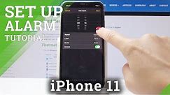 How to Set Up Alarm in iPhone 11 - Add Snooze Alarm