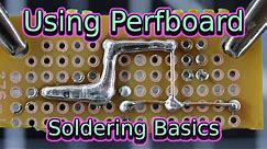 Using Perfboard | Soldering Basics | Soldering for Beginners