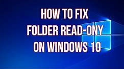 How to fix Folder Read only on Windows 10