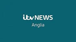 ITV News Anglia : Latest news for East of England and Anglia