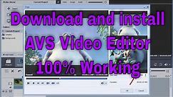 Download & Install AVS Video Editor | 100% Working