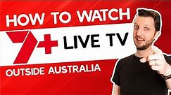 How to Watch Channel 7 (7Plus) Live TV Outside Australia