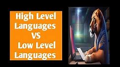 Difference Between High Level Languages And Low Level Languages ||
