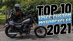 Top 10 125cc Custom Motorcycles *2021*!