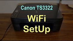 Canon TS3322 WiFi SetUp !!