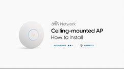 How to Install: Ubiquiti UniFi Access Point (Ceiling-Mounted)