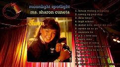 Moonlight Spotlight Ms. SHARON CUNETA Best OPM Songs Favorites Collection