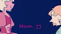 【Steven Universe／meme】bloom. []