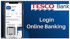Tesco Bank Online Banking Login | Tesco Bank Mobile App | www.tescobank.com 2021