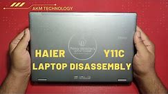 Haier Y11c Laptop Disassembly | Motherboard | parts Replacement 👍👍