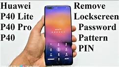 Forgot Password - How to Unlock Huawei P40, P40 Pro, P40 Lite or ANY Huawei Smartphone