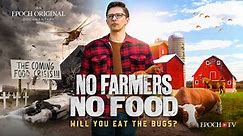 No Farmers No Food: Will You Eat The Bugs? | Documentary