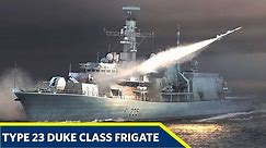 Type 23 Frigate Or Duke Class Frigates Royal Navy Warship