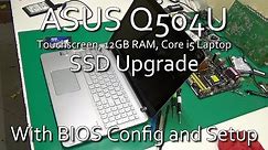How to upgrade Asus Q504 2-in1 Laptop with an SSD and Install Windows