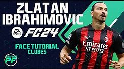 EA FC 24 ZLATAN Ibrahimović FACE - Pro Clubs Face Creation - CAREER MODE - LOOKALIKE MILAN