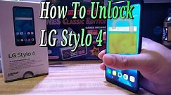 How To Unlock LG Stylo 4 To Any GSM Carrier Fast and Easy step by step tutorial