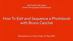 How To Edit and Sequence a Photobook with Bruno Ceschel