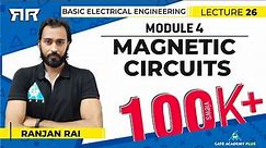 Basic Electrical Engineering | Module 4 | Magnetic Circuits (Lecture 26)