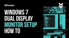 Windows 7 Dual Display Monitor Setup How To