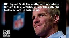 Brett Favre offers advice to Buffalo Bills' Josh Allen after quarterback took brutal blow to head