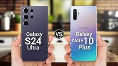 Samsung Galaxy s24 ultra vs Samsung Galaxy Note 10 Plus Full Specs Review 2024