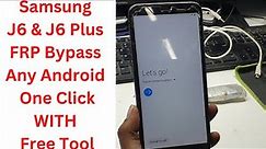 Samsung J6 & J6 Plus FRP Bypass Any Android One Click Free Tool -samsung j610f frp bypass | j6 plus