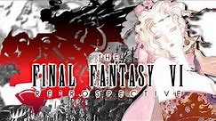 The Final Fantasy VI Retrospective