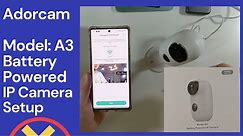 Adorcam A3 Battery Powered IP Camera Setup