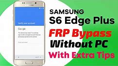 Samsung S6 Edge Plus FRP Unlock || Galaxy S6 Edge Plus FRP Bypass Without PC