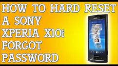 Forgot Password To Sony Ericsson Xperia x10i How To Hard Reset