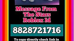 Messages From The Stars Roblox ID January 2023 *Latest Updated WORKING Roblox Song IDs*