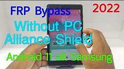 Samsung Galaxy Tab A (T295) FRP Bypass Android 11 Without PC , Alliance Shield X New Method 2022