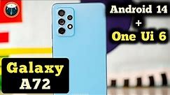 Galaxy A72 One Ui 6 & Android 14 Update || Galaxy A72 New Update