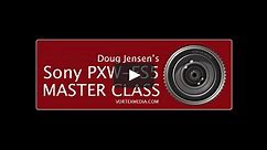 Doug Jensen's Sony PXW-FS5 Master Class