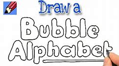How to Draw Bubble Writing Real Easy
