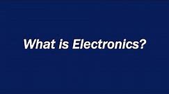 What is Electronics? Definition and Examples