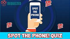 Spot The Phone Quiz Answers | Updated Version | Bequizzed