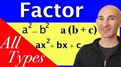 Factoring - How to Factor Different Types