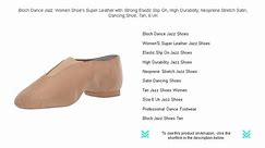 Bloch Dance Jazz Women Shoe's Super Leather with Strong Elastic Slip On, High Durability, Neoprene Stretch Satin, Dancing Shoe,