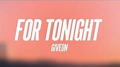 For Tonight - Giveon [Lyrics Video] 🎤
